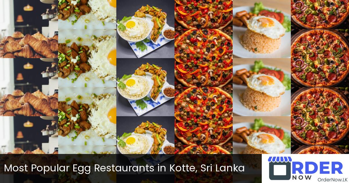 Most Popular Egg Restaurants in Kotte, Sri Lanka