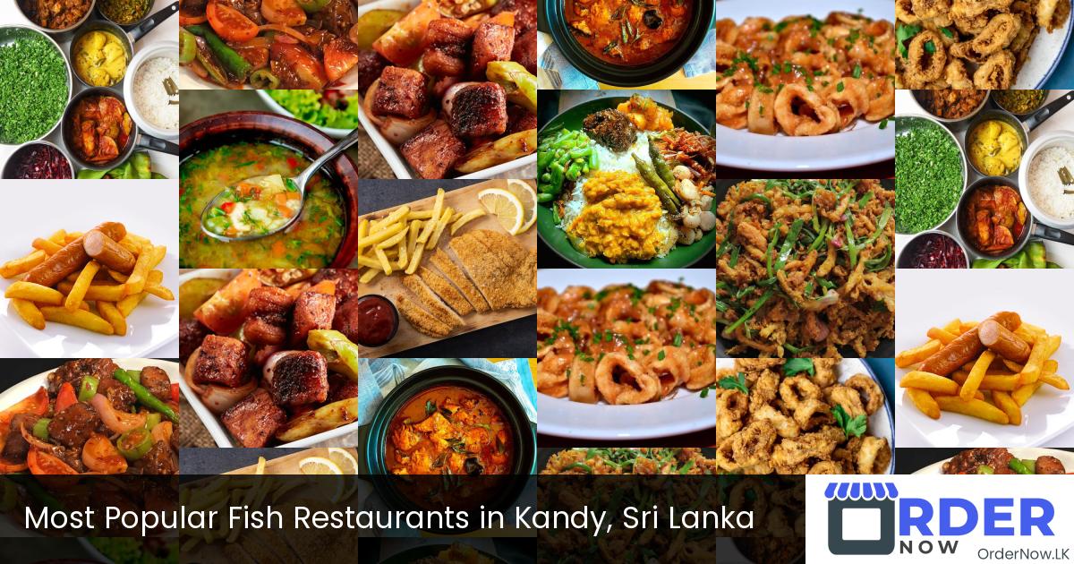Most Popular Fish Restaurants in Kandy, Sri Lanka