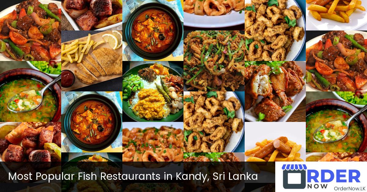 Most Popular Fish Restaurants in Kandy, Sri Lanka