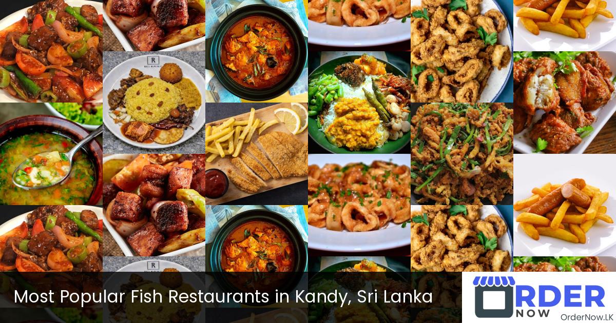 Most Popular Fish Restaurants in Kandy, Sri Lanka