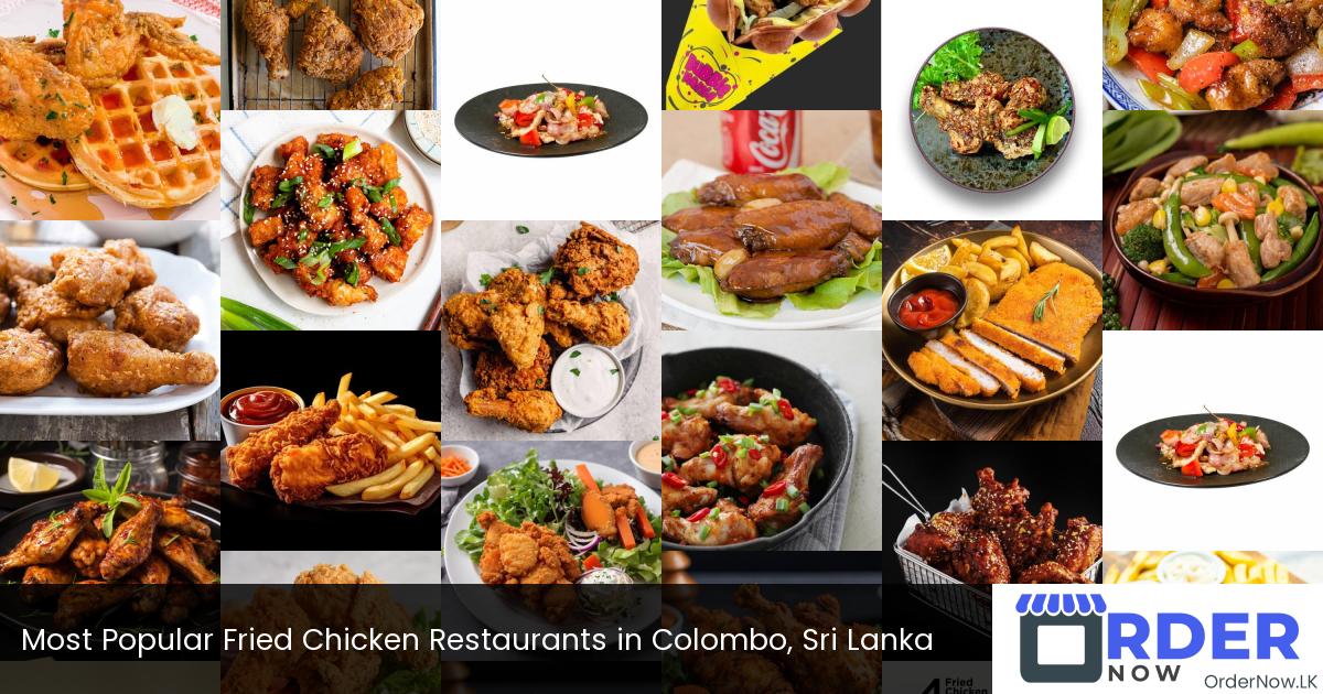 Most Popular Fried Chicken Restaurants in Colombo, Sri Lanka