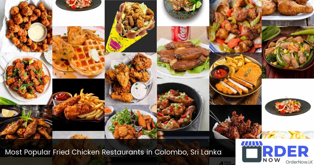 Most Popular Fried Chicken Restaurants in Colombo, Sri Lanka