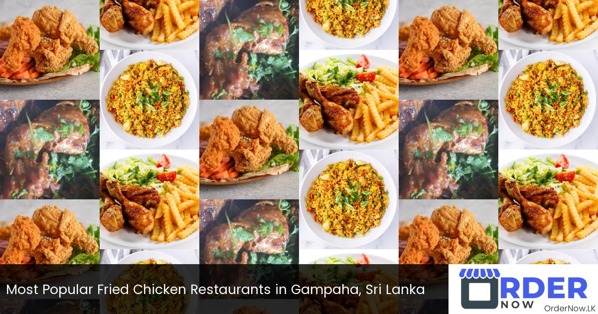 Most Popular Fried Chicken Restaurants in Gampaha, Sri Lanka