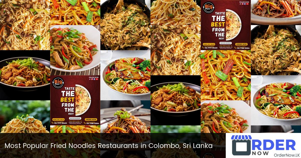 Most Popular Fried Noodles Restaurants in Colombo, Sri Lanka