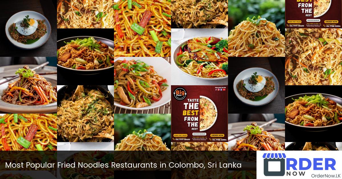 Most Popular Fried Noodles Restaurants in Colombo, Sri Lanka