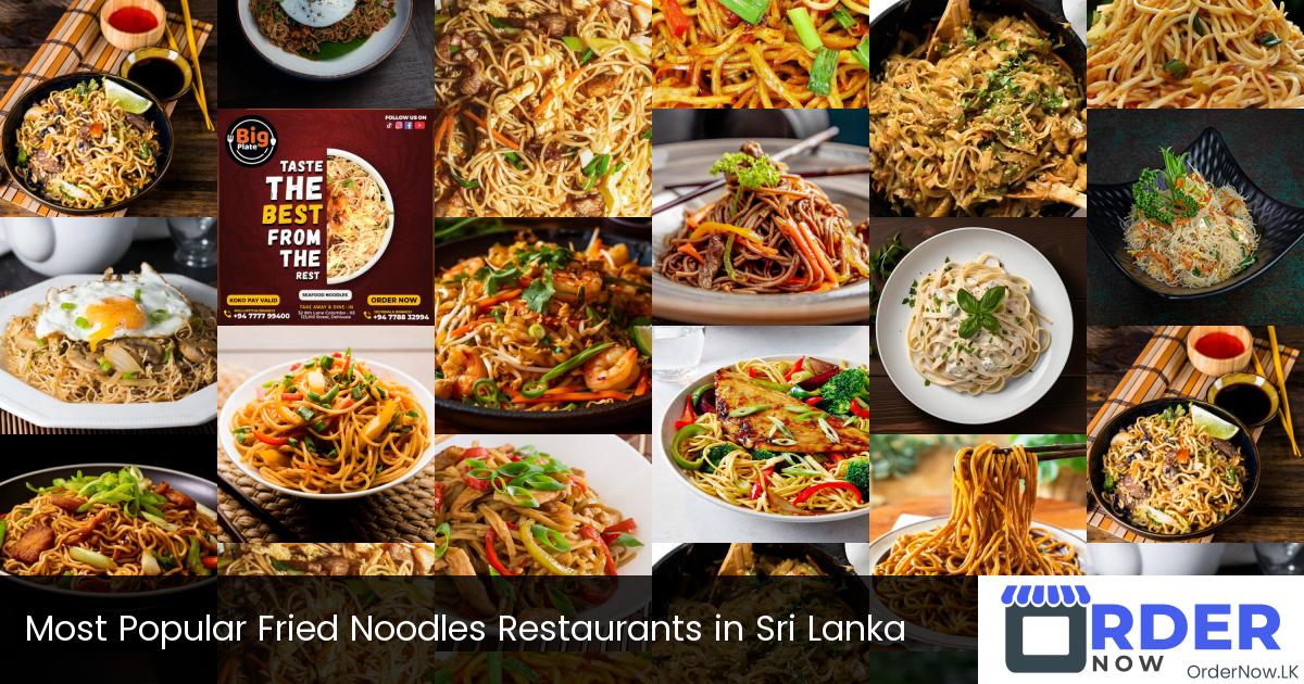 Most Popular Fried Noodles Restaurants in Sri Lanka