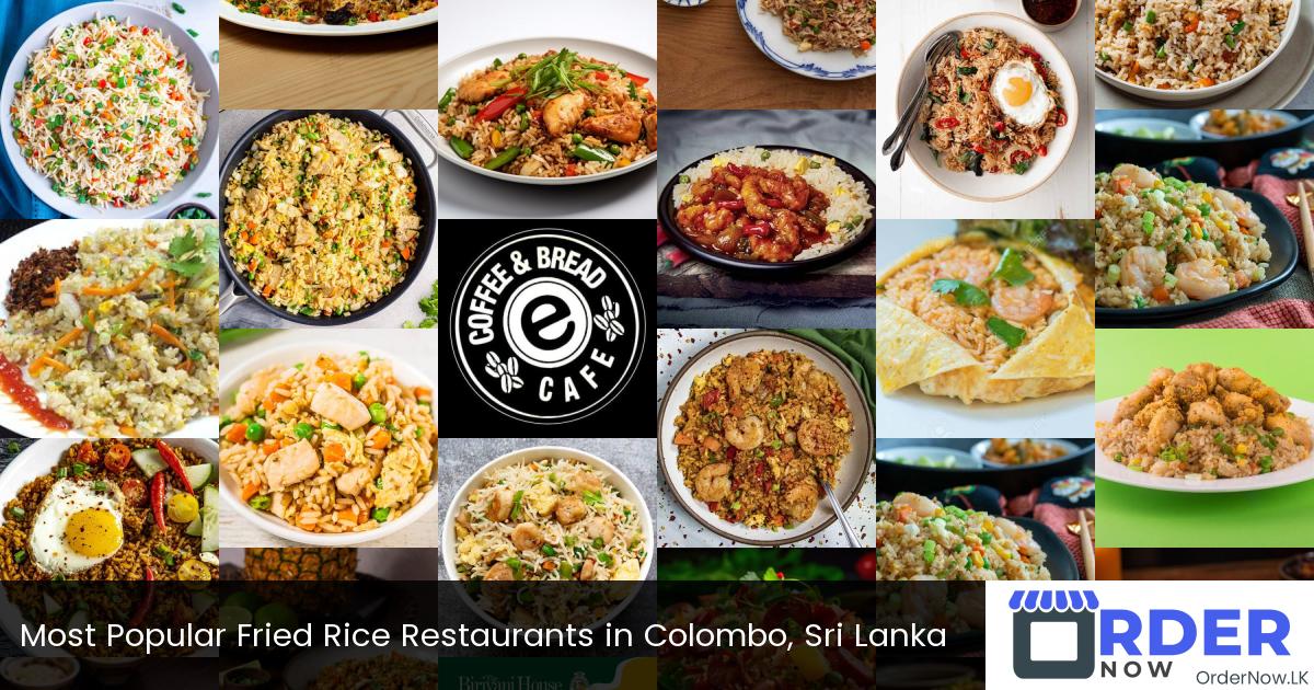 Most Popular Fried Rice Restaurants in Colombo, Sri Lanka