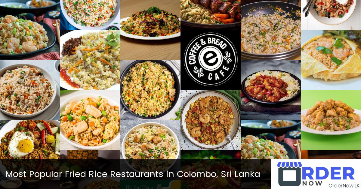 Most Popular Fried Rice Restaurants in Colombo, Sri Lanka
