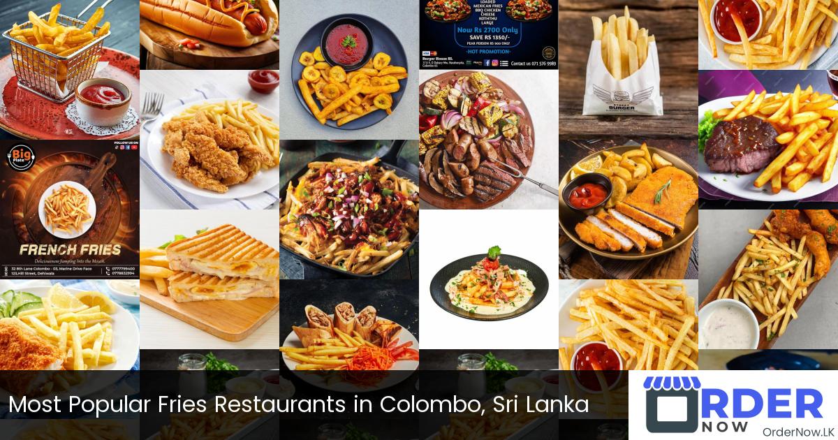 Most Popular Fries Restaurants in Colombo, Sri Lanka
