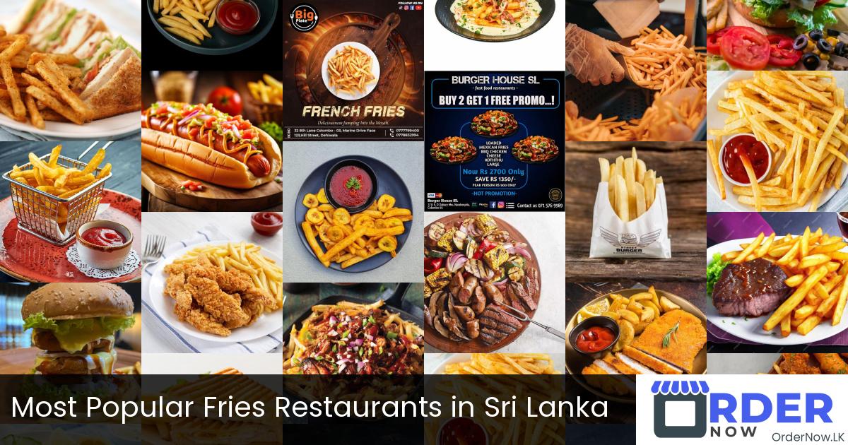 Most Popular Fries Restaurants in Sri Lanka