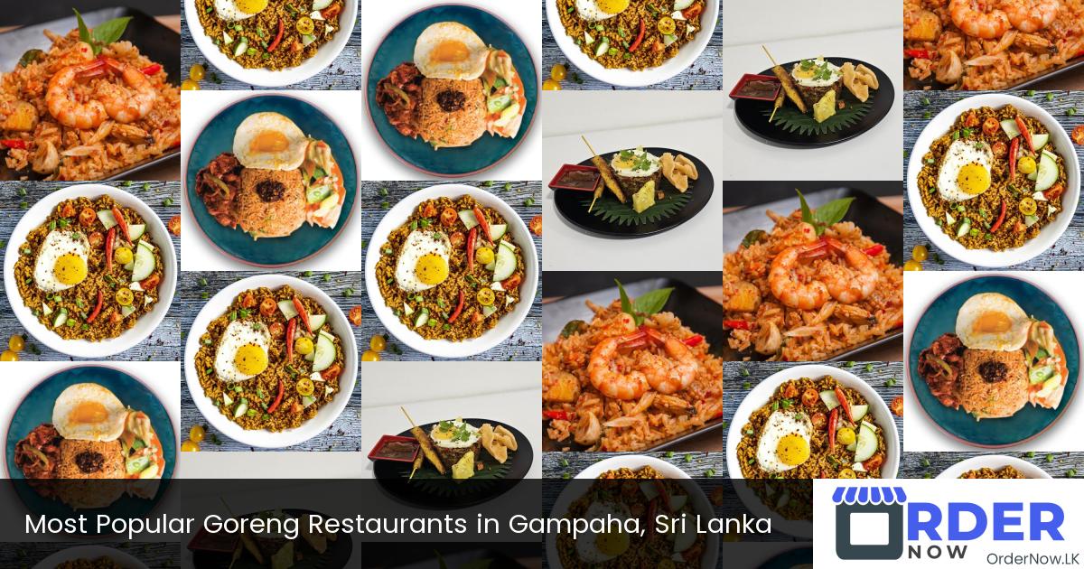 Most Popular Goreng Restaurants in Gampaha, Sri Lanka