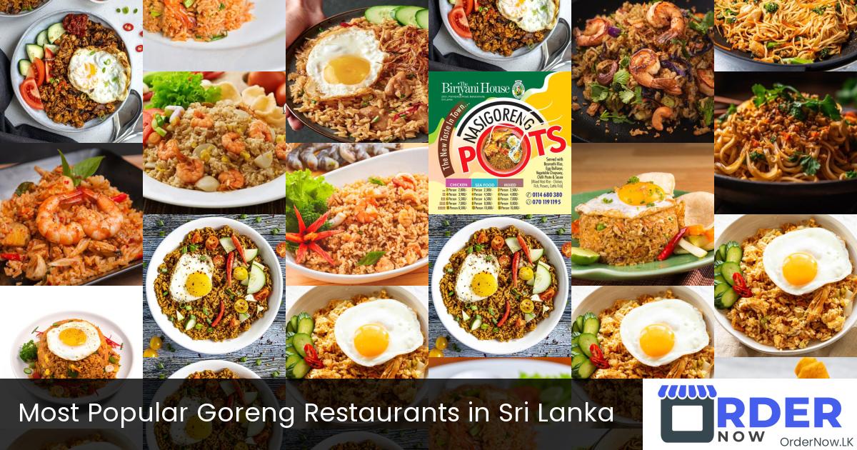 Most Popular Goreng Restaurants in Sri Lanka