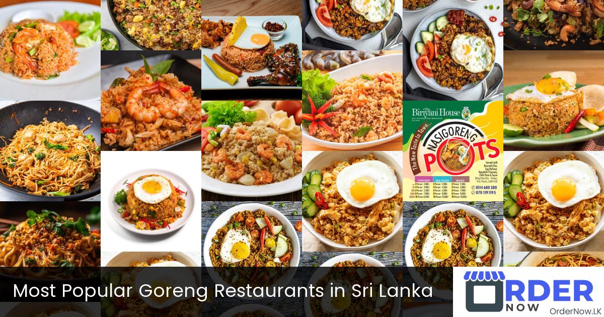 Most Popular Goreng Restaurants in Sri Lanka