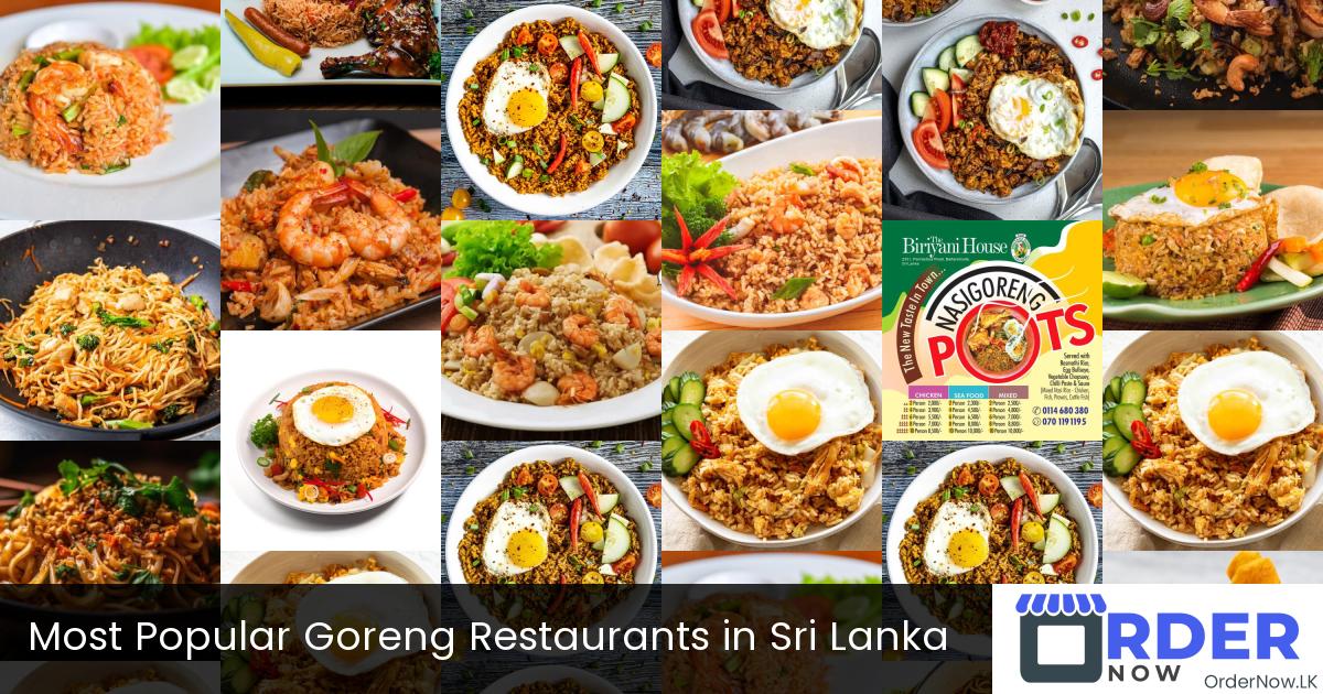 Most Popular Goreng Restaurants in Sri Lanka