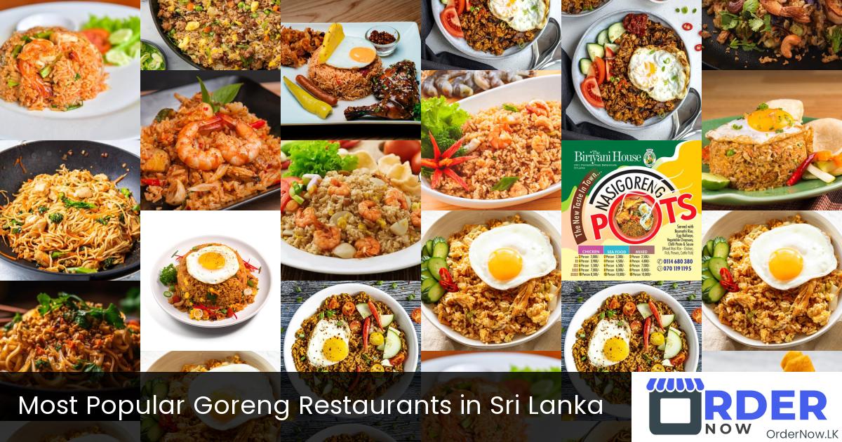 Most Popular Goreng Restaurants in Sri Lanka