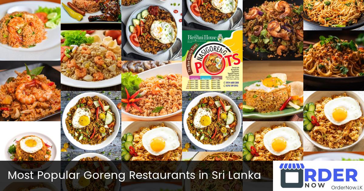 Most Popular Goreng Restaurants in Sri Lanka