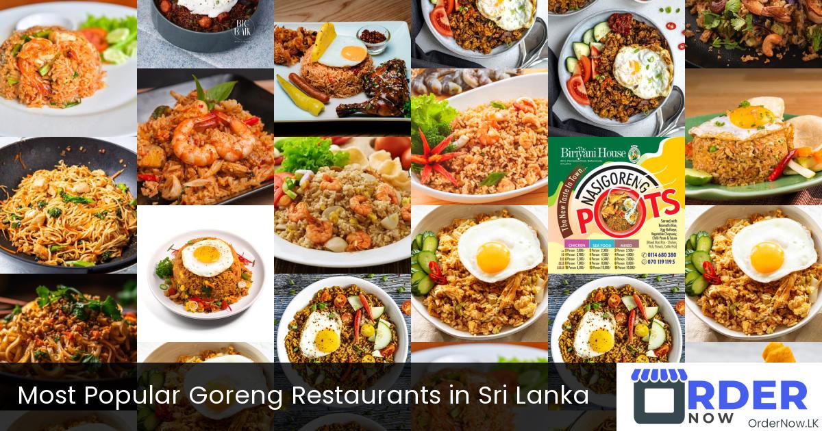 Most Popular Goreng Restaurants in Sri Lanka