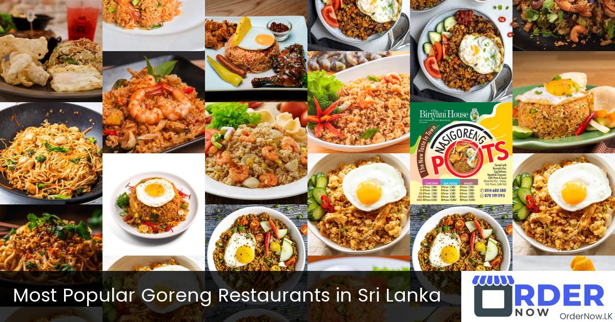 Most Popular Goreng Restaurants in Sri Lanka