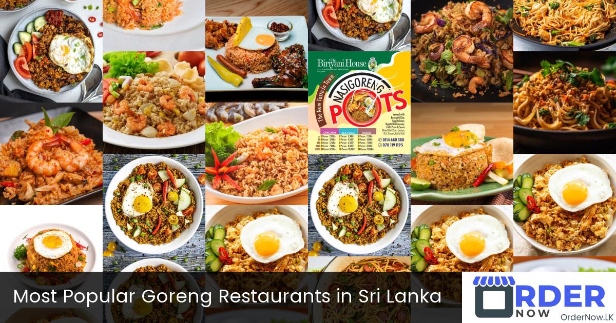 Most Popular Goreng Restaurants in Sri Lanka