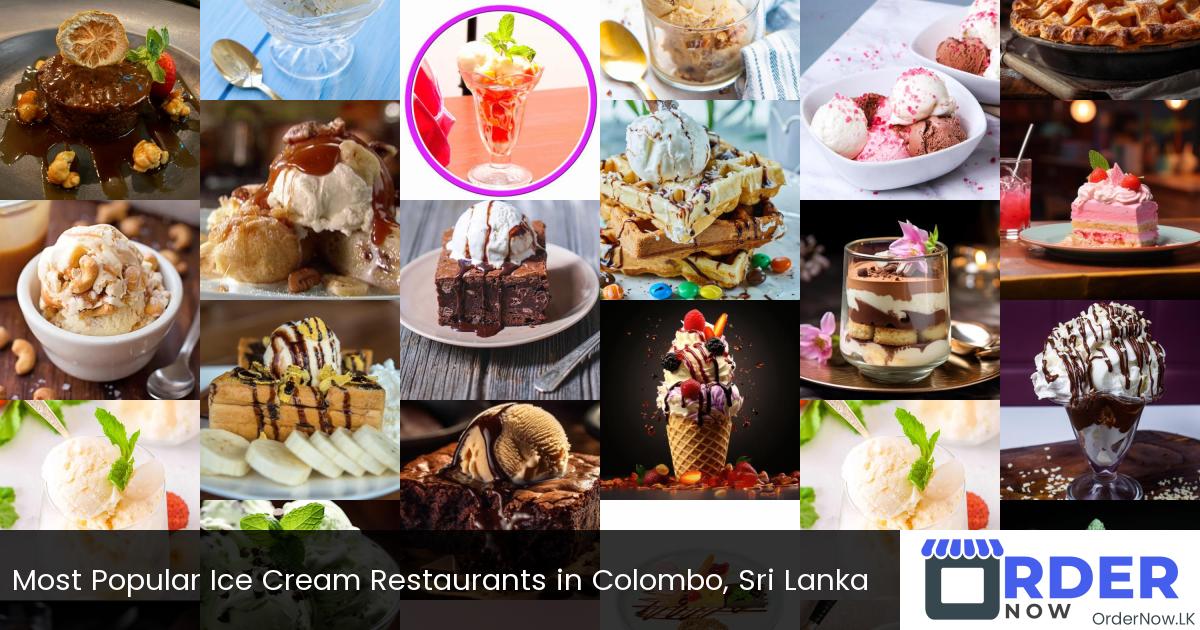 Most Popular Ice Cream Restaurants in Colombo, Sri Lanka