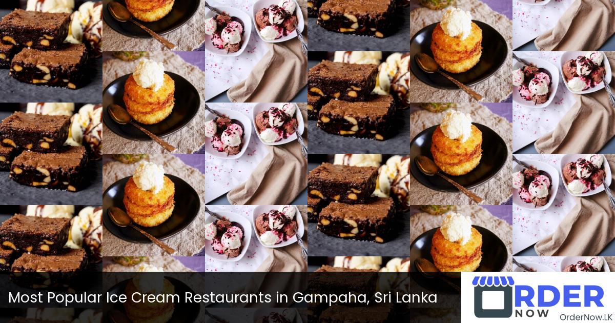 Most Popular Ice Cream Restaurants in Gampaha, Sri Lanka