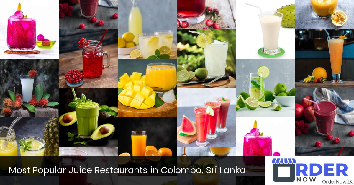 Most Popular Juice Restaurants in Colombo, Sri Lanka