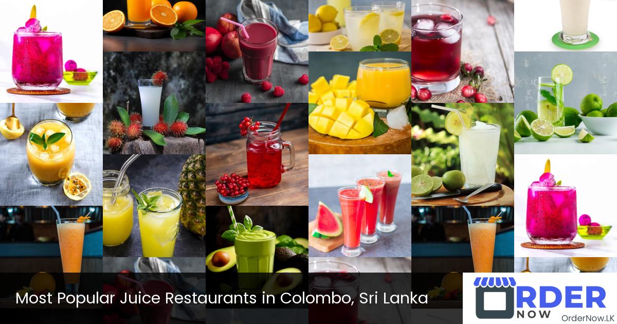 Most Popular Juice Restaurants in Colombo, Sri Lanka