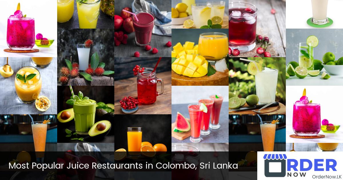 Most Popular Juice Restaurants in Colombo, Sri Lanka