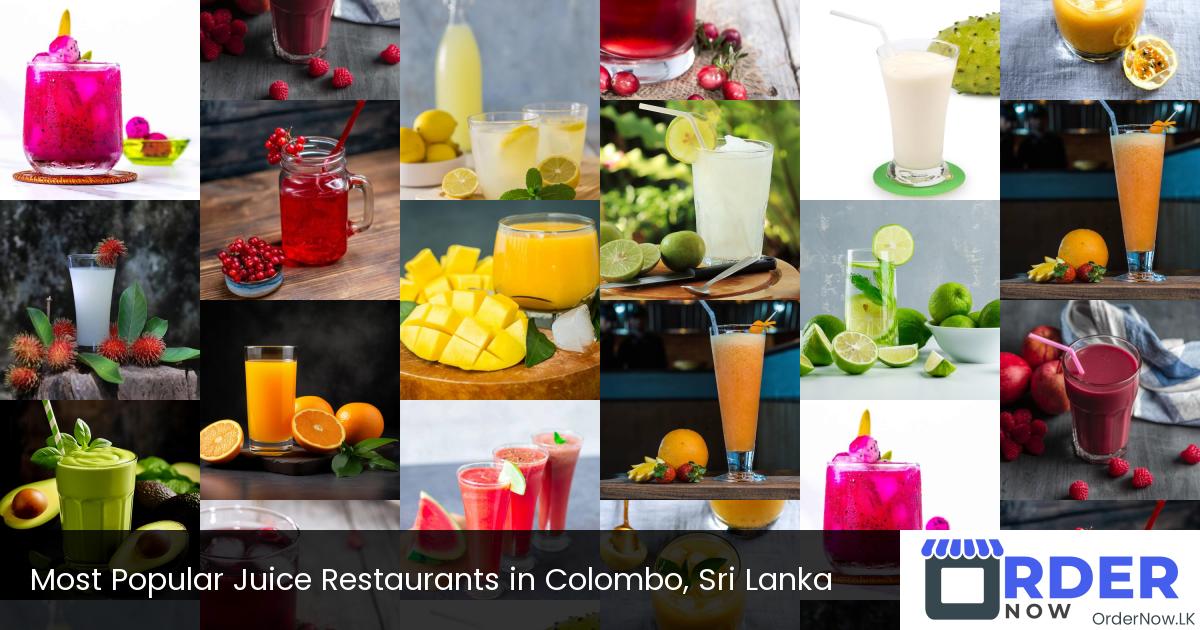 Most Popular Juice Restaurants in Colombo, Sri Lanka