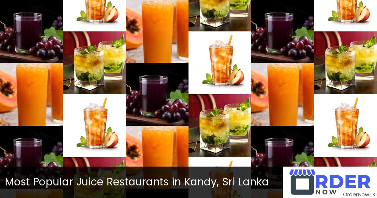 Most Popular Juice Restaurants in Kandy, Sri Lanka