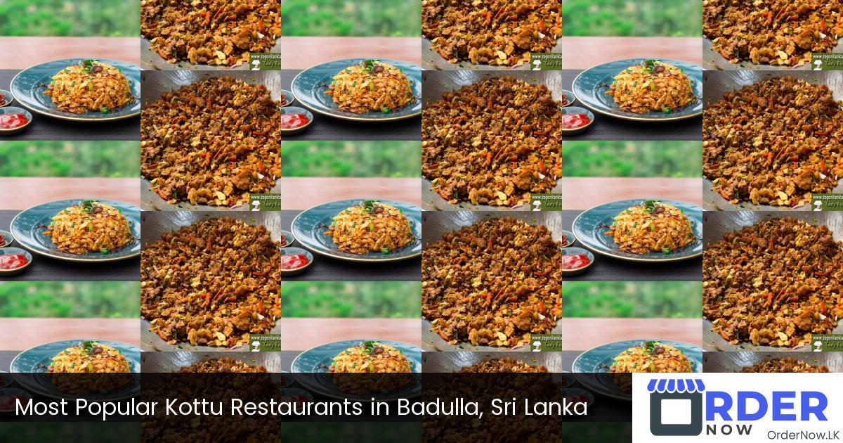 Most Popular Kottu Restaurants in Badulla, Sri Lanka