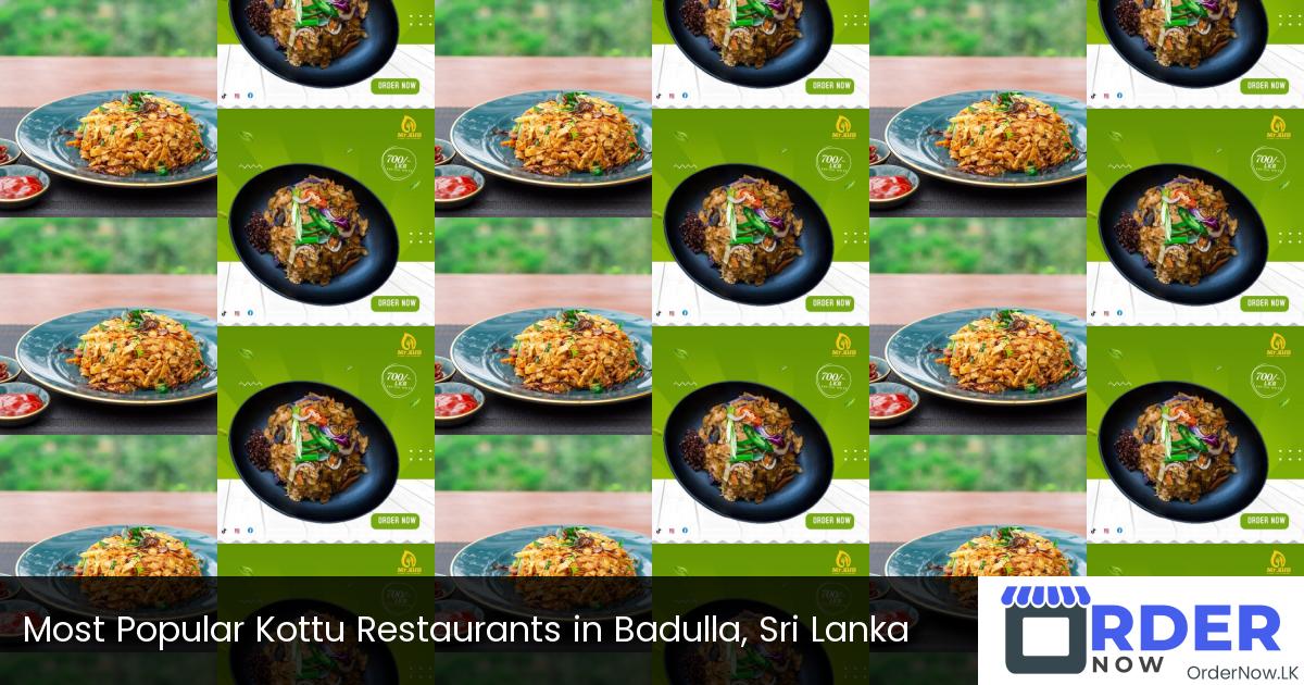 Most Popular Kottu Restaurants in Badulla, Sri Lanka