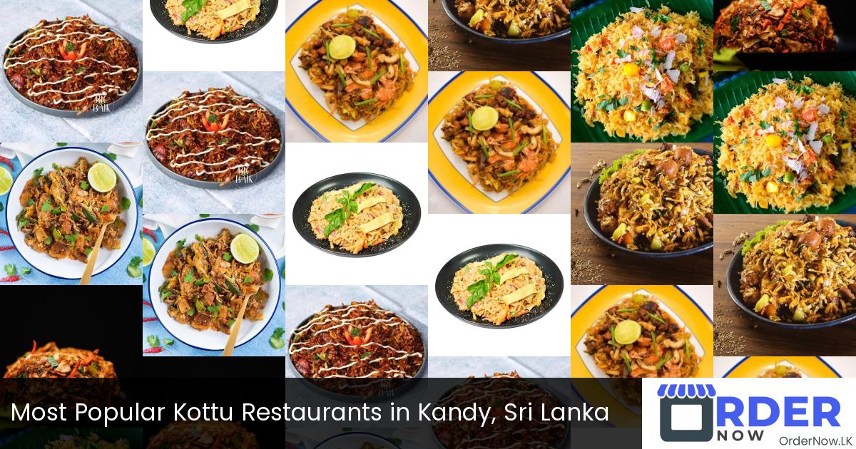 Most Popular Kottu Restaurants in Kandy, Sri Lanka