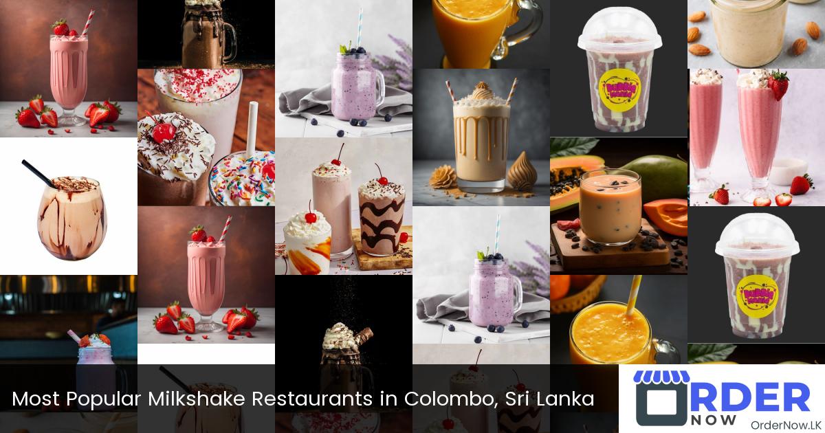 Most Popular Milkshake Restaurants in Colombo, Sri Lanka
