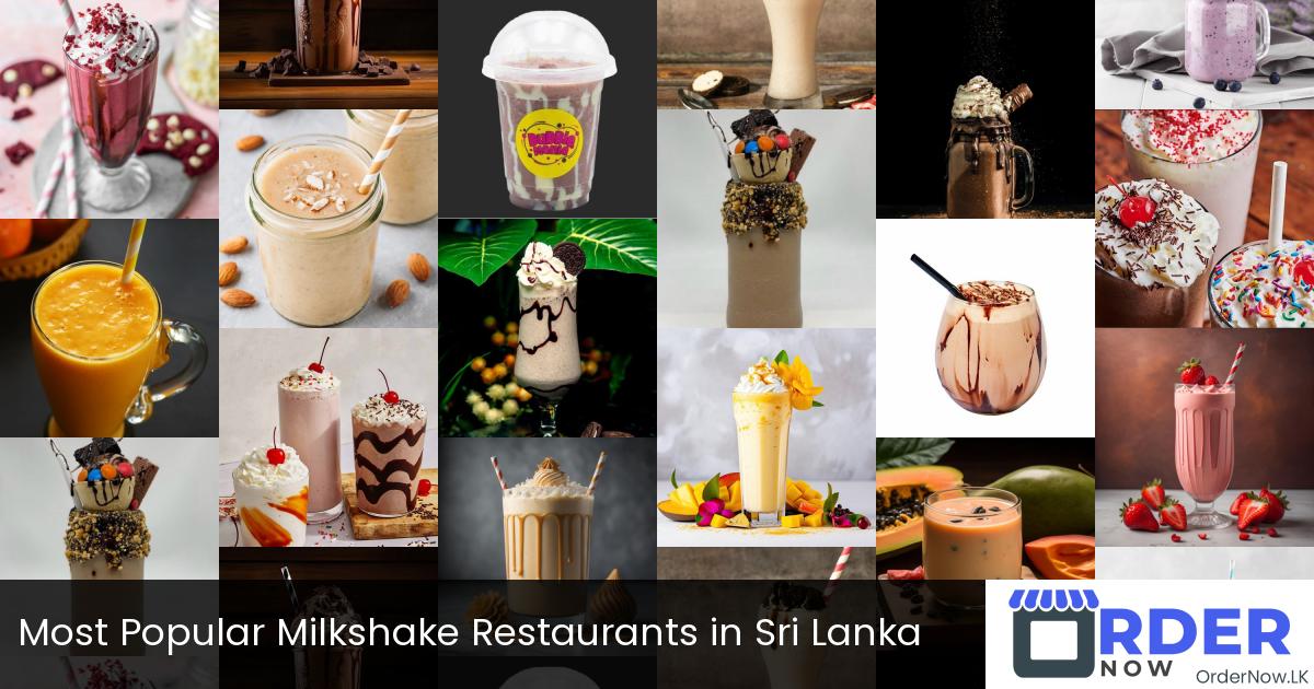 Most Popular Milkshake Restaurants in Sri Lanka