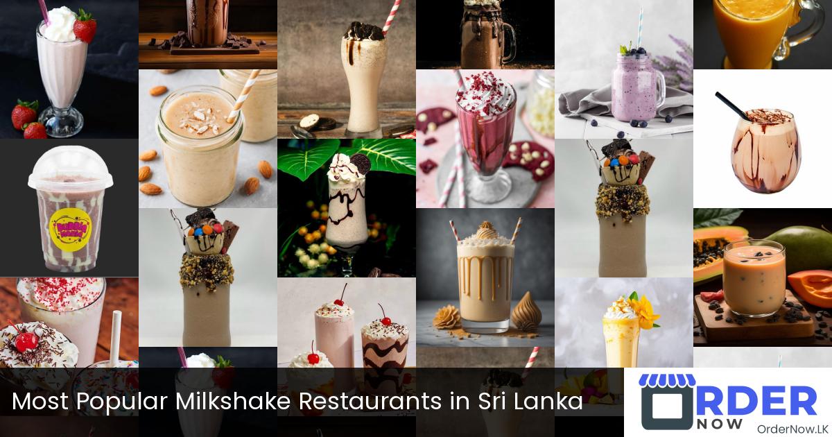 Most Popular Milkshake Restaurants in Sri Lanka