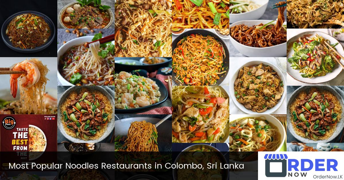 Most Popular Noodles Restaurants in Colombo, Sri Lanka