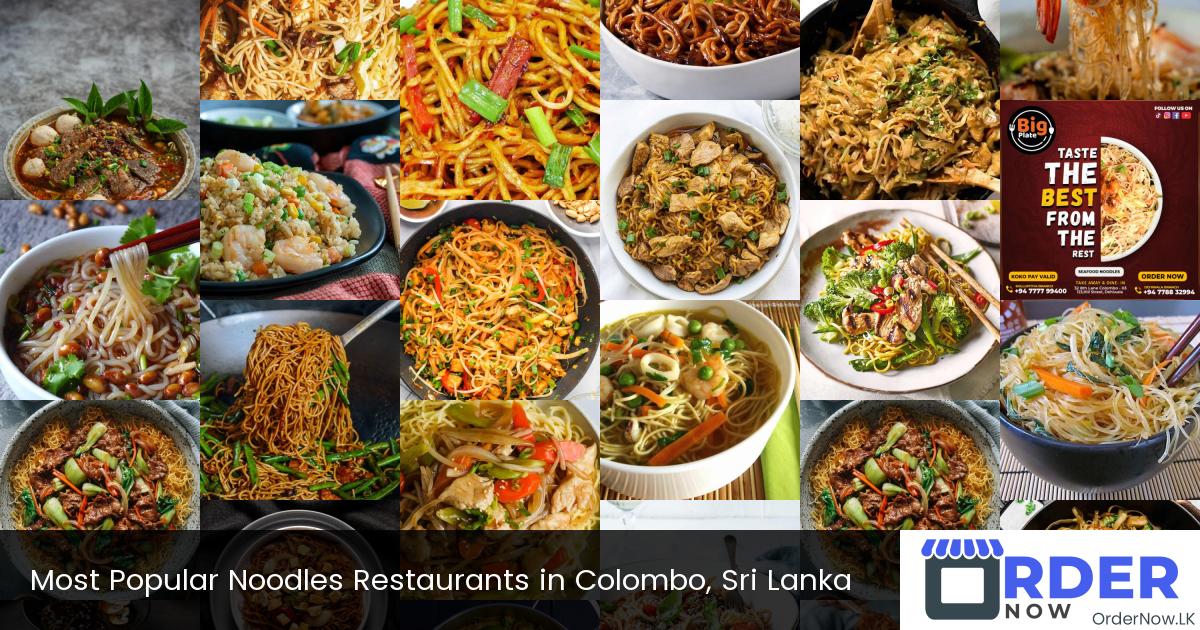 Most Popular Noodles Restaurants in Colombo, Sri Lanka