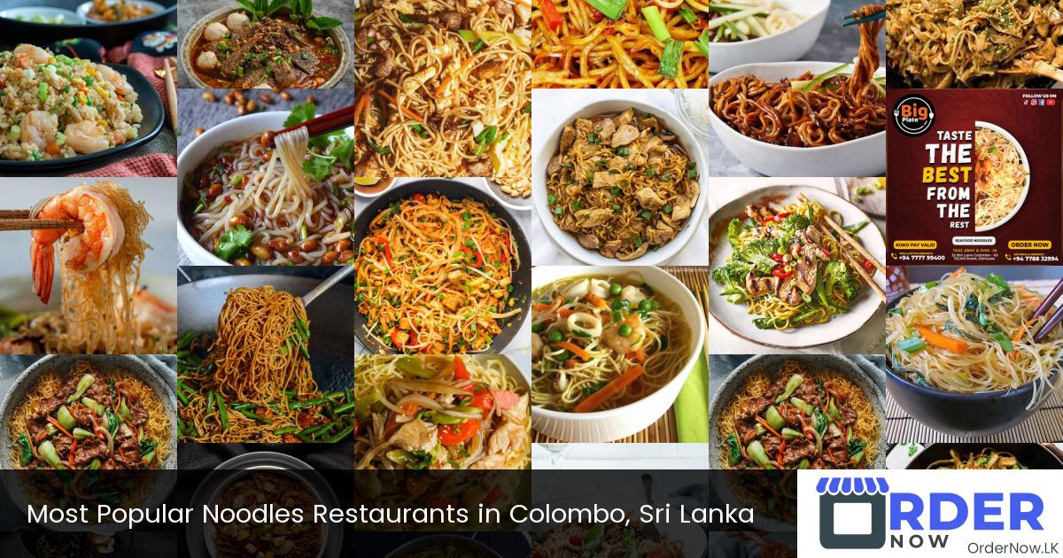 Most Popular Noodles Restaurants in Colombo, Sri Lanka