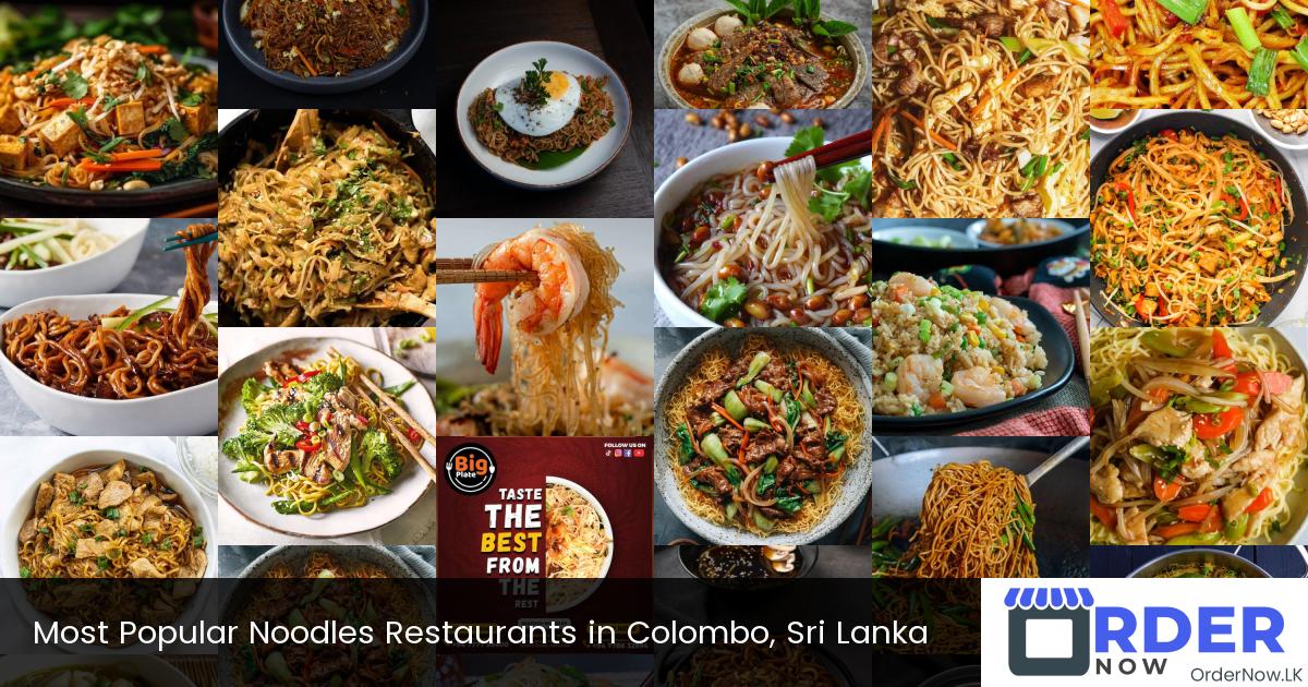 Most Popular Noodles Restaurants in Colombo, Sri Lanka