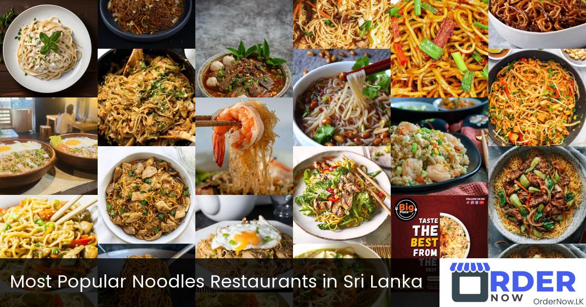 Most Popular Noodles Restaurants in Sri Lanka