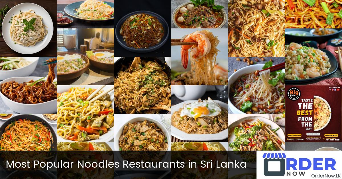 Most Popular Noodles Restaurants in Sri Lanka