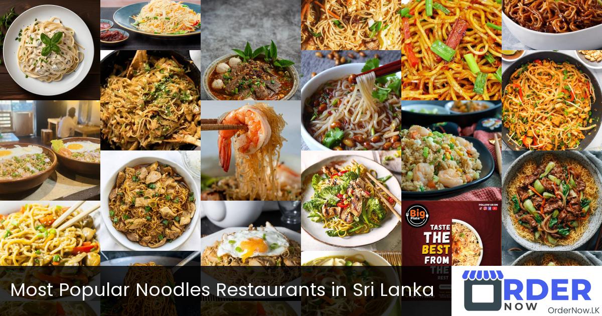 Most Popular Noodles Restaurants in Sri Lanka