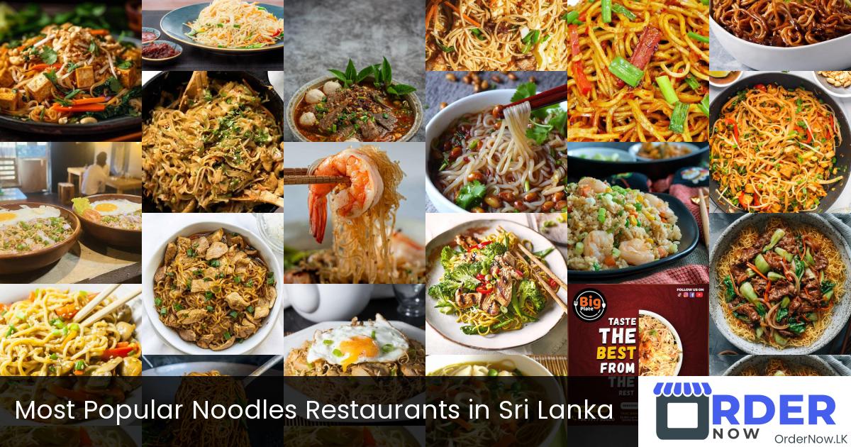 Most Popular Noodles Restaurants in Sri Lanka