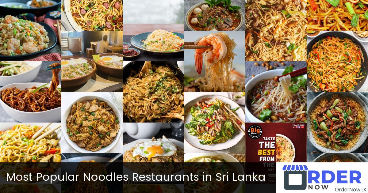 Most Popular Noodles Restaurants in Sri Lanka