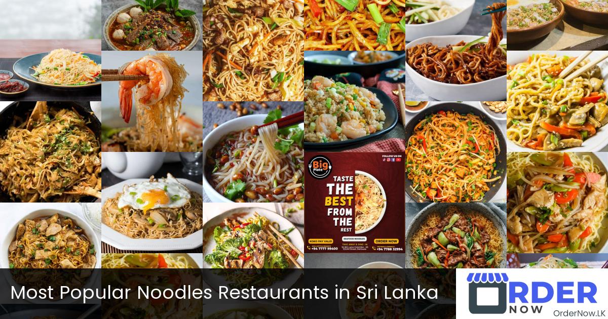 Most Popular Noodles Restaurants in Sri Lanka