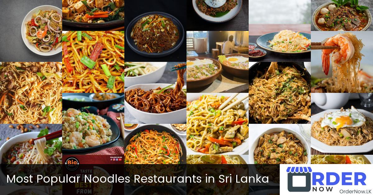 Most Popular Noodles Restaurants in Sri Lanka