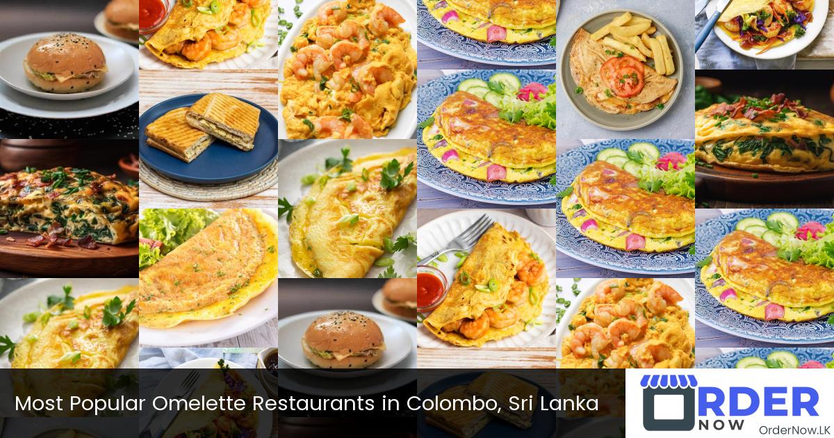 Most Popular Omelette Restaurants in Colombo, Sri Lanka