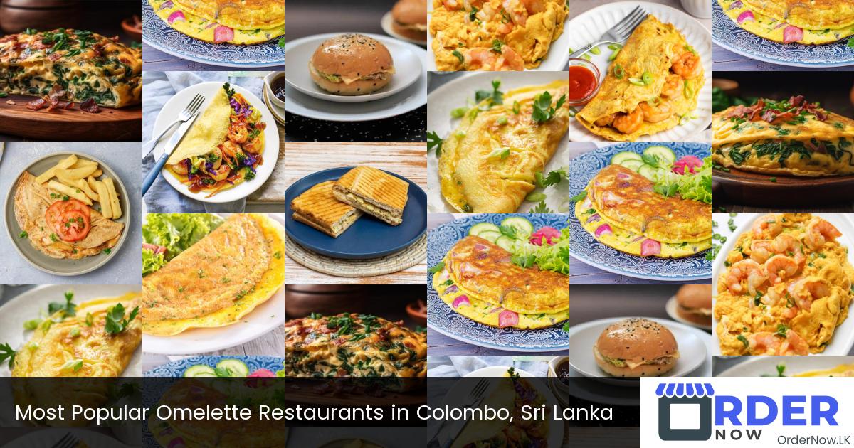 Most Popular Omelette Restaurants in Colombo, Sri Lanka