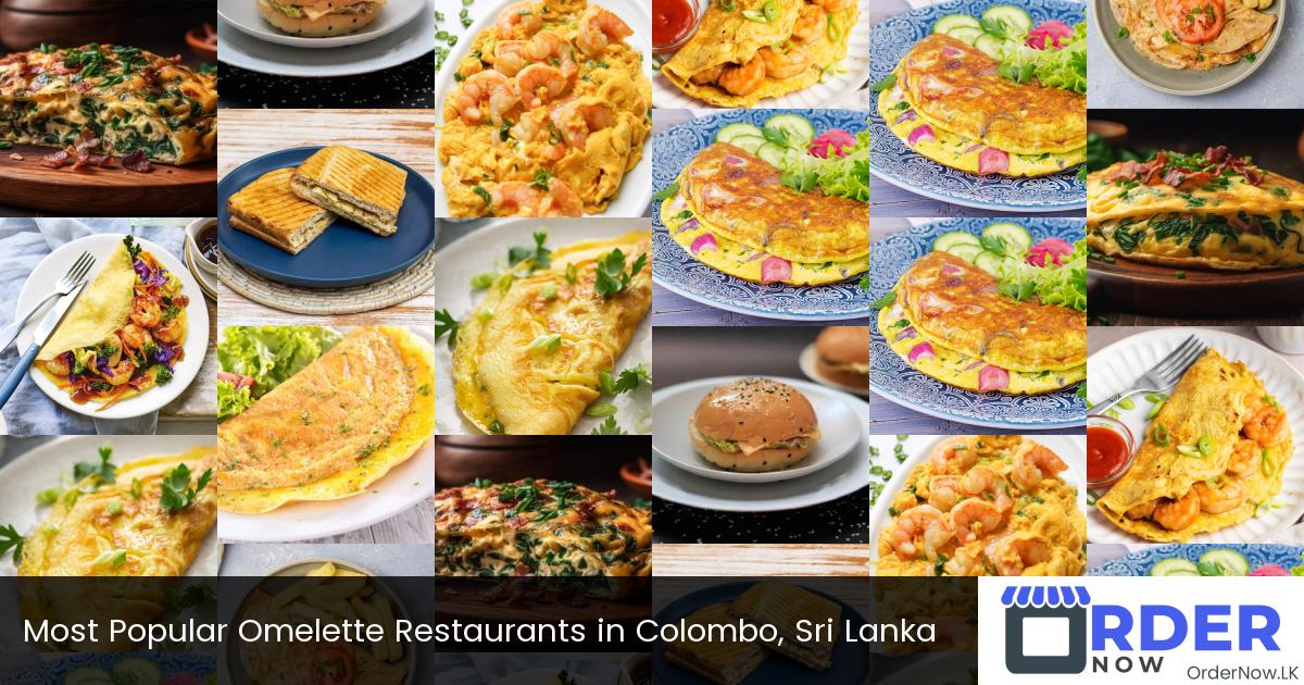 Most Popular Omelette Restaurants in Colombo, Sri Lanka